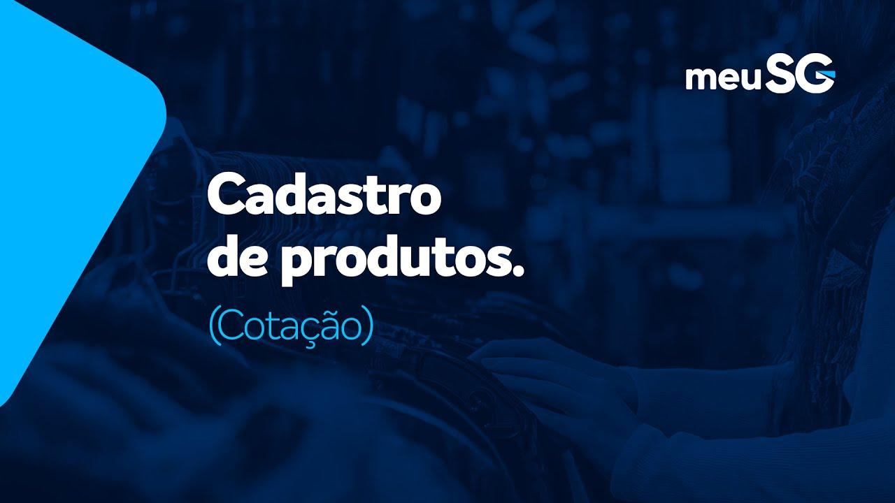 Cadastro de Produtos Cotação Cadastro de Produtos Cotação