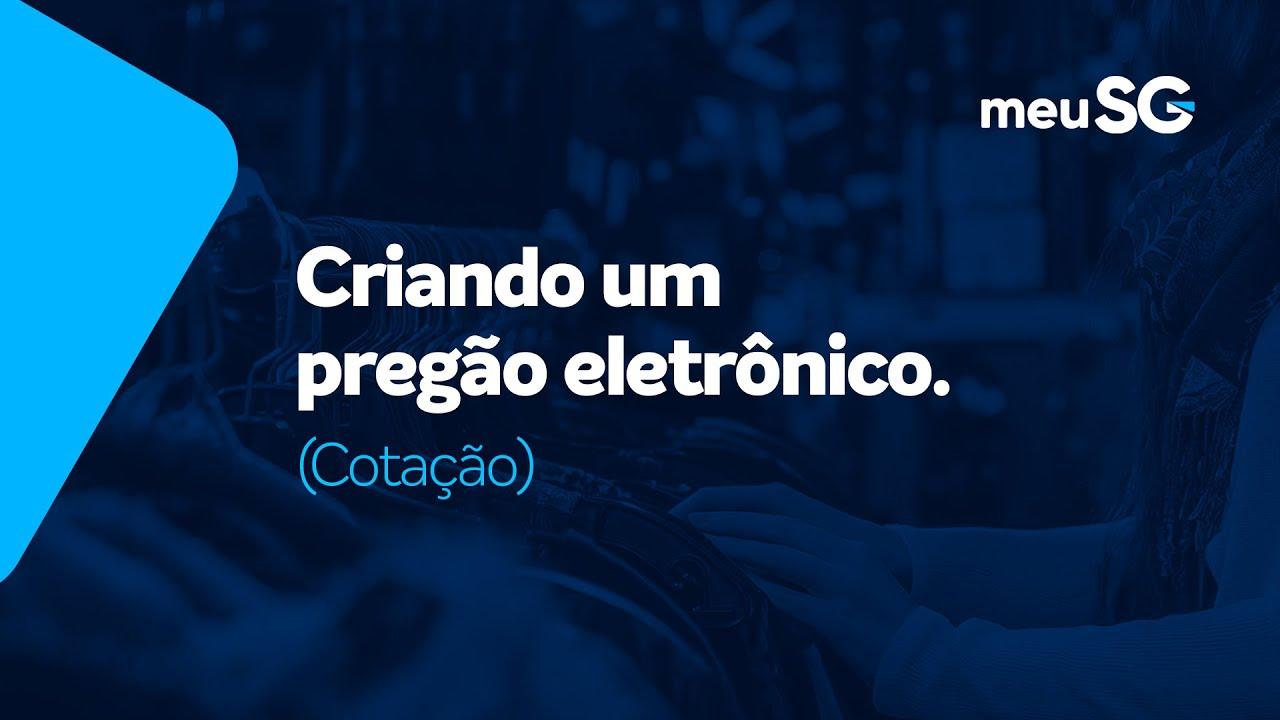 Criando um Pregão Eletrônico na Cotação Criando um Pregão Eletrônico na Cotação