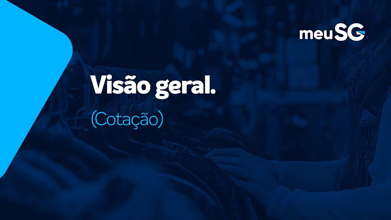Visão Geral Cotação Visão Geral Cotação